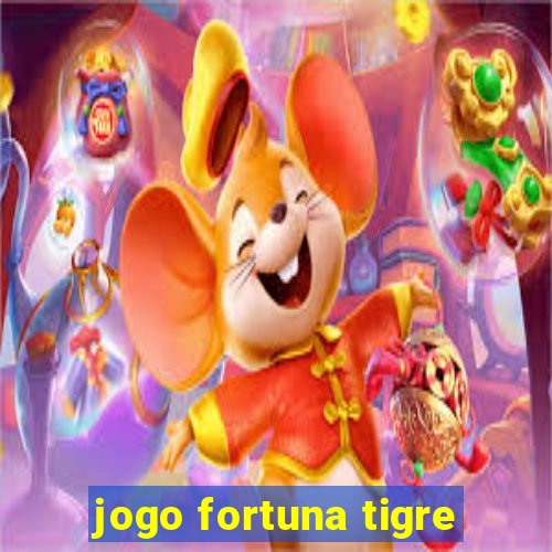jogo fortuna tigre